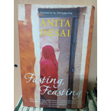 Fasting Feasting - Anita Desai - Usado - Devoto 