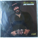 Lp Jae Mason Tender Man 