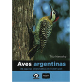 Aves Argentinas 30 Especies Emblematicas De Nuestro Pais