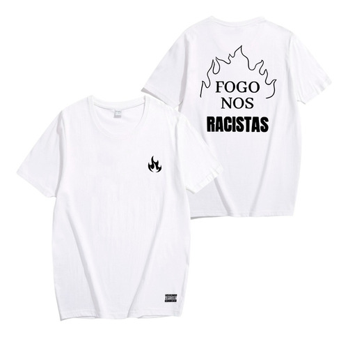 Camiseta Camisa Fogo Nos Racistas Swag Tumblr Streetwear Top