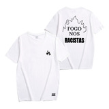 Camiseta Camisa Fogo Nos Racistas Swag Tumblr Streetwear Top