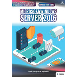 Libro: Conoce Todo Sobre Microsoft Windows Server 2016 (cole