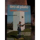 Tiro Al Plato (gallardo)