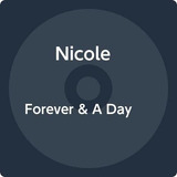 Cd Forever And A Day - Nicole