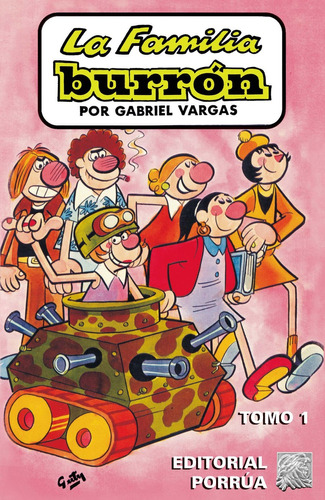 La Familia Burrón Tomo 1 - Gabriel Vargas - Porrúa