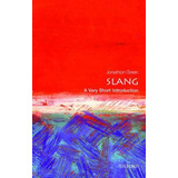 Libro Slang: A Very Short Introduction - Jonathon Green