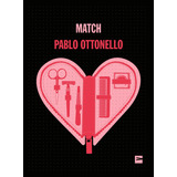 Libro Match - Pablo Ottonello, De Ottonello, Pablo. Editorial Vinilo Editora, Tapa Blanda En Español, 2023