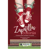 Zapatillas Colorás, De Bayona Centeno Nessart Bee , Vanessa.., Vol. 1.0. Editorial Mr. Momo, Tapa Blanda, Edición 1.0 En Español, 2019