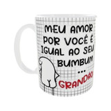 Caneca Meu Amor Por Você É Igual Ao Seu Bumbum 