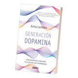 Generación Dopamina Anna Lembke Encontrar Equilibrio Urano