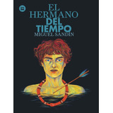 Libro  Hermano Del Tiempo, El (rústica).