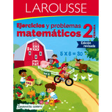 Ejercicios Y Problemas Matemáticos 2 Primaria - Larousse