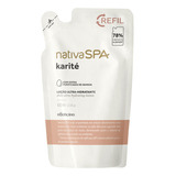 Refil Hidratante Corporal Nativa Spa Karité 400ml Oboticário Fragrância Karité