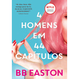 4 Homens Em 44 Capítulos: Sex/life, De Easton, Bb. Editora Schwarcz Sa, Capa Mole Em Português, 2021