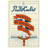 Manual Do Guerreiro Da Luz, De Coelho, Paulo. Editora Schwarcz Sa, Capa Mole Em Português, 2017