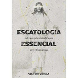 Livro Escatologia Essencial, De Victor Vieira. Editorial Copy, Tapa Mole En Português