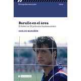 Barullo En El Area El Futbol En 50 Peliculas Fundamentales, De Carlos Marañon. Editorial Uoc, Tapa Blanda En Español