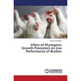 Effect Of Phytogenic Growth Promoters On Live Performance...