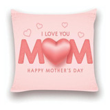 Almofada Decorativa 40x40 Cheias I Love You Mom Rose