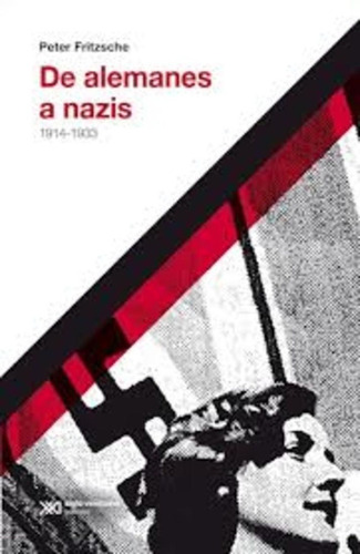 De Alemanes A Nazis - Peter Fritzsche