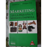 Marketing En La Pequeña Y Mediana Empresa. Cyr- Gray. C/ Nvo