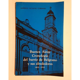 Cronologia Del Barrio De Belgrano Y Sus Alrededores