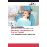 Libro: Modelo Experimental Caries Dental: Como Herramient