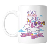 Taza 11 Onzas. Tz2. Arre Unicornio Todos Aqui Estan Locos 