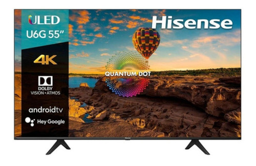 Smart Tv 55 Hisense U6 