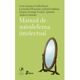 Manual De Autodefensa Intelectual - Libros Del Zorzal