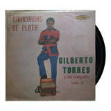 Gilberto Torres - Mancornas De Plata Vol. 3