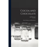 Libro Cocoa And Chocolate: Their Chemistry And Manufactur...