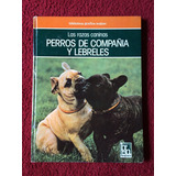 Lote Las Razas Caninas. 2 Tomos. Terriers. Bassets. Lebreles