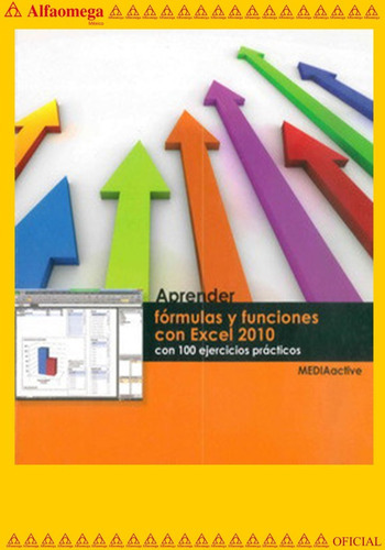 Libro Ao Aprender Fórmulas Y Funciones Con Excel 2010, De Mediaactive. Editorial Alfaomega Grupo Editor, Tapa Blanda, Edición 1 En Español, 2012