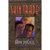 Libro Skin Trade - Ann Ducille