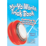 Yo-yo World Trick Book: Con 50 Trucos Yo-yo Más Populares