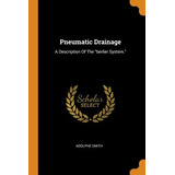 Libro Pneumatic Drainage: A Description Of The Berlier Sy...