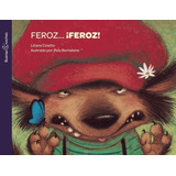 Feroz Feroz! - Buenas Noches, De Cinetto, Liliana. Editorial Norma, Tapa Blanda En Español, 2017