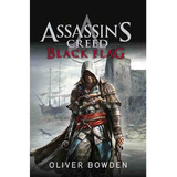 Assassin's Creed 06: Black Flag - Oliver Bowden