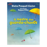 Mestre Dos Guarda-chuvas, O, De Elaine Pasquali Cavion. Editora Paulus, Capa Mole Em Português