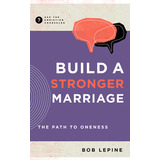 Libro Build A Stronger Marriage: The Path To Oneness - Le...