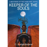 Libro: Keeper Of The Souls (brothers Of The Dark Veil