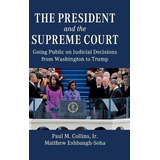 Libro The President And The Supreme Court : Going Public ...