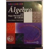 Enseñando Álgebra Con Hojas Electrónicas De Cálculo / Rojano