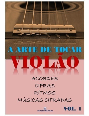  Método A Arte De Tocar Violão Vol 1 