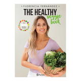 The Healthy Veggie Book De María Florencia Fernández