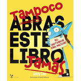 Tampoco Abras Este Libro Jamãâ¡s, De Lee, Andy. Editorial Bruño, Tapa Dura En Español