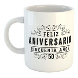 Taza De Ceramica Frase Feliz Aniversario 50 Años Casados