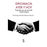 Diplomacia Ayer Y Hoy, De Manso Garcia, Domingo De Silos. Editorial Silex Ediciones, S.l., Tapa Blanda En Español