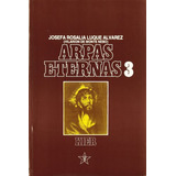 Libro Arpas Eternas3 De Josefa Rosalia Luque Alvarez Kier